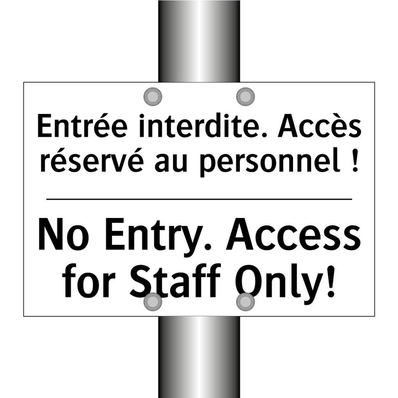 Entrée interdite. Accès réservé  /.../ - No Entry. Access for Staff Only! /.../