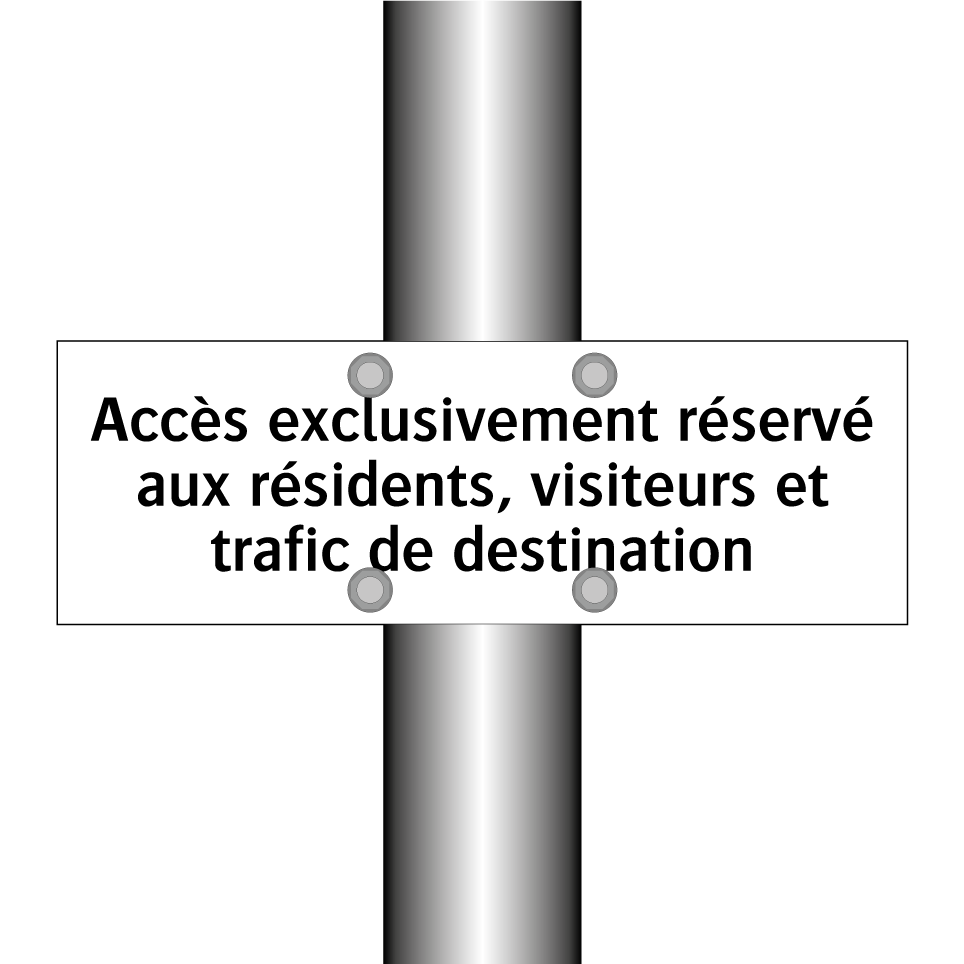 Accès exclusivement réservé aux résidents, visiteurs et trafic de destination