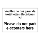 Veuillez ne pas garer de trottinettes  /.../ - Please do not park e-scooters  /.../