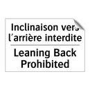 Inclinaison vers l'arrière interdite /.../ - Leaning Back Prohibited