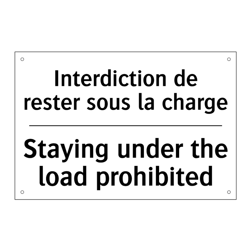 Interdiction de rester sous la  /.../ - Staying under the load prohibited /.../
