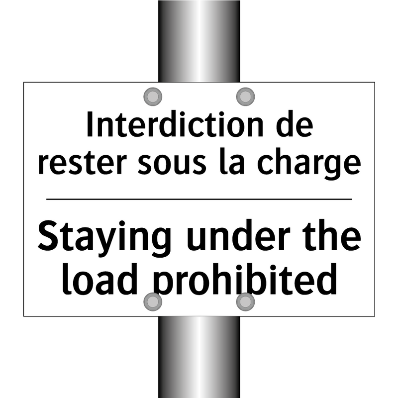 Interdiction de rester sous la  /.../ - Staying under the load prohibited /.../