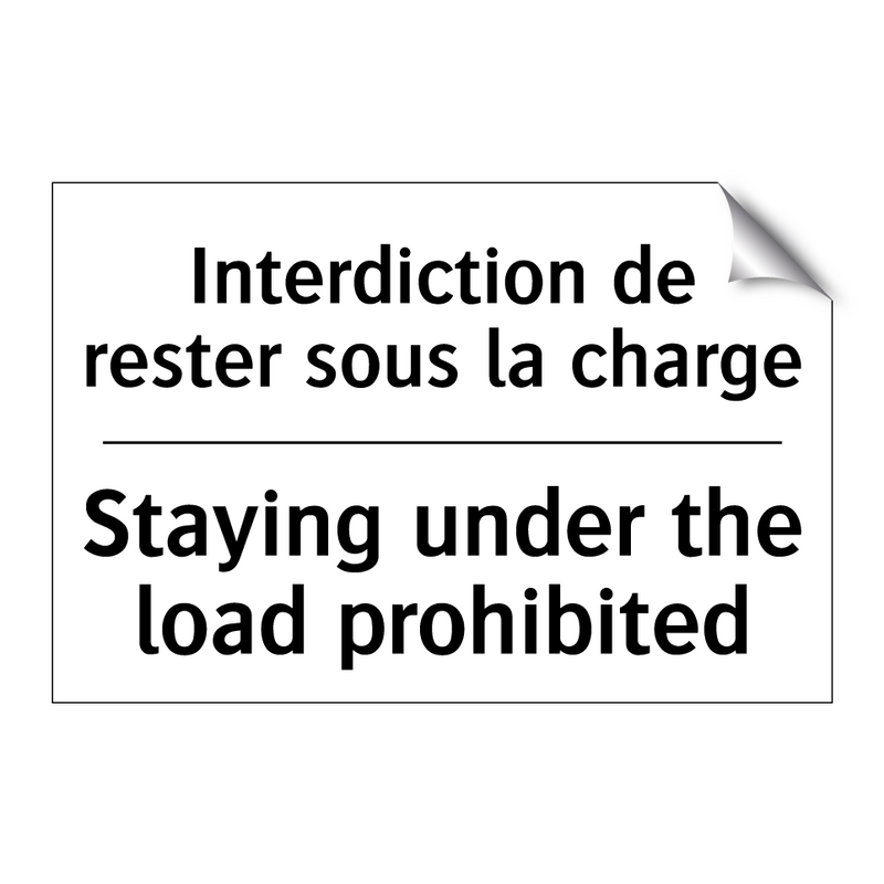 Interdiction de rester sous la  /.../ - Staying under the load prohibited /.../