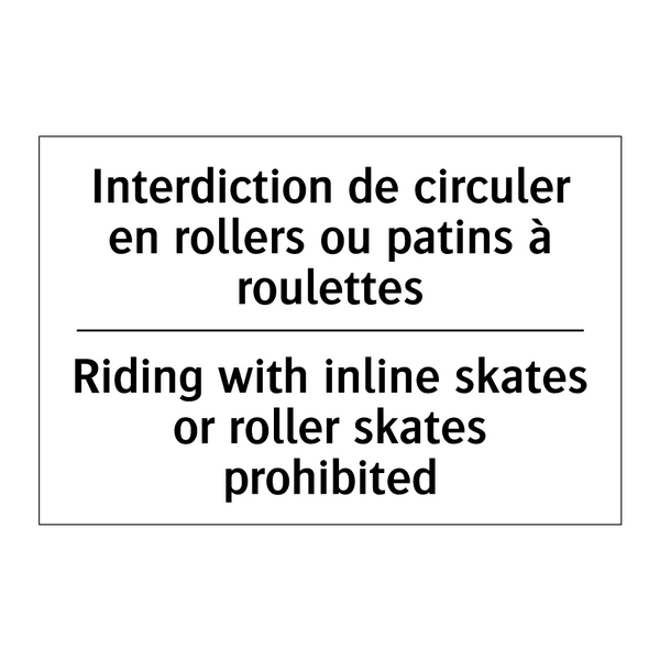 Interdiction de circuler en rollers  /.../ - Riding with inline skates or roller  /.../