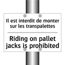 Il est interdit de monter sur  /.../ - Riding on pallet jacks is prohibited /.../