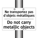Ne transportez pas d'objets métalliques /.../ - Do not carry metallic objects