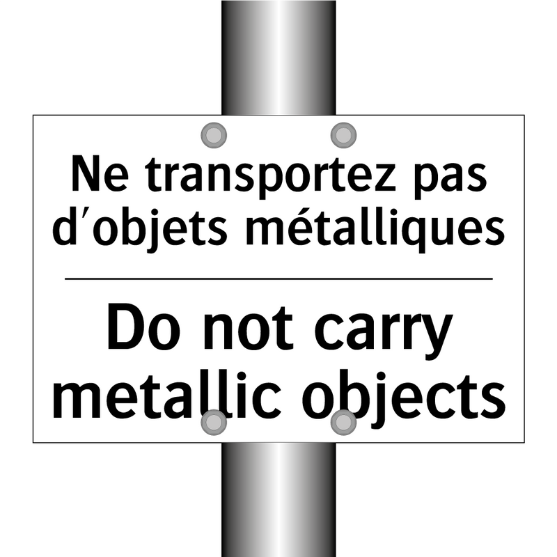 Ne transportez pas d'objets métalliques /.../ - Do not carry metallic objects