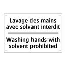 Lavage des mains avec solvant  /.../ - Washing hands with solvent prohibited /.../