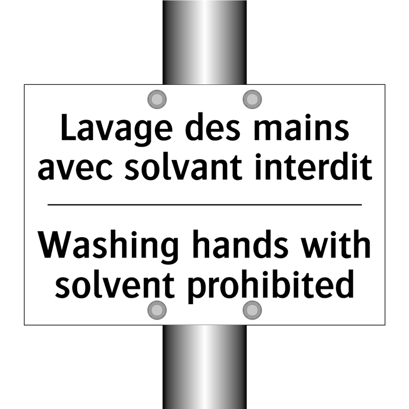 Lavage des mains avec solvant  /.../ - Washing hands with solvent prohibited /.../