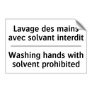 Lavage des mains avec solvant  /.../ - Washing hands with solvent prohibited /.../