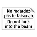 Ne regardez pas le faisceau - Do not look into the beam