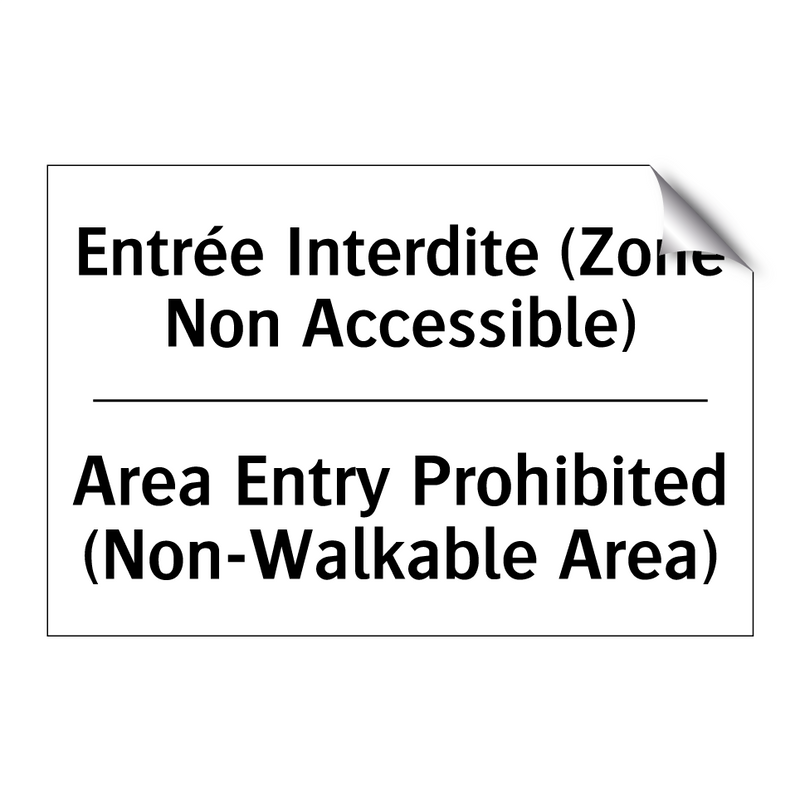 Entrée Interdite (Zone Non Accessible) /.../ - Area Entry Prohibited (Non-Walkable  /.../