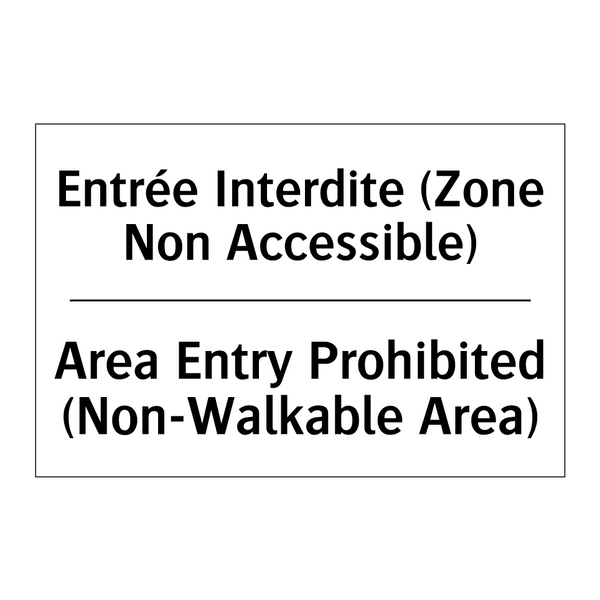 Entrée Interdite (Zone Non Accessible) /.../ - Area Entry Prohibited (Non-Walkable  /.../