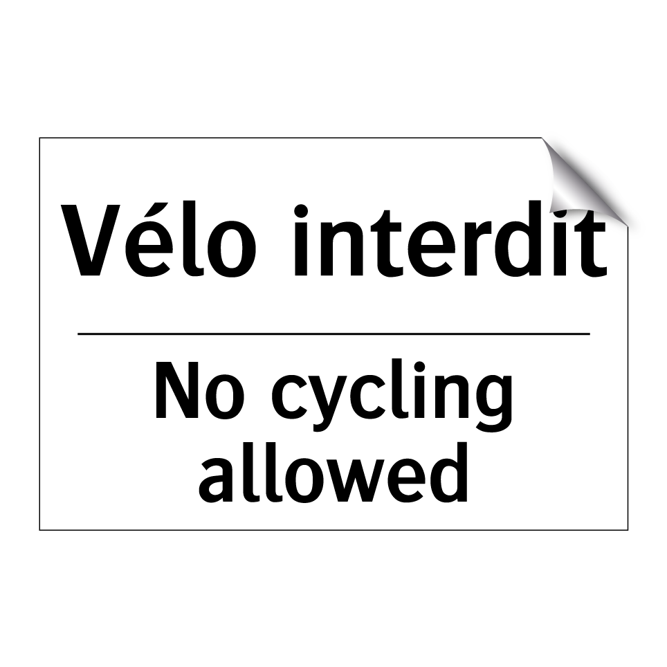 Vélo interdit - No cycling allowed