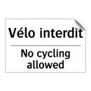 Vélo interdit - No cycling allowed