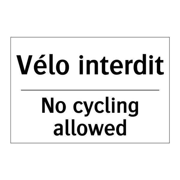 Vélo interdit - No cycling allowed