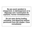 Ne pas ouvrir pendant le chargement,  /.../ - Do not open during loading, unloading,  /.../