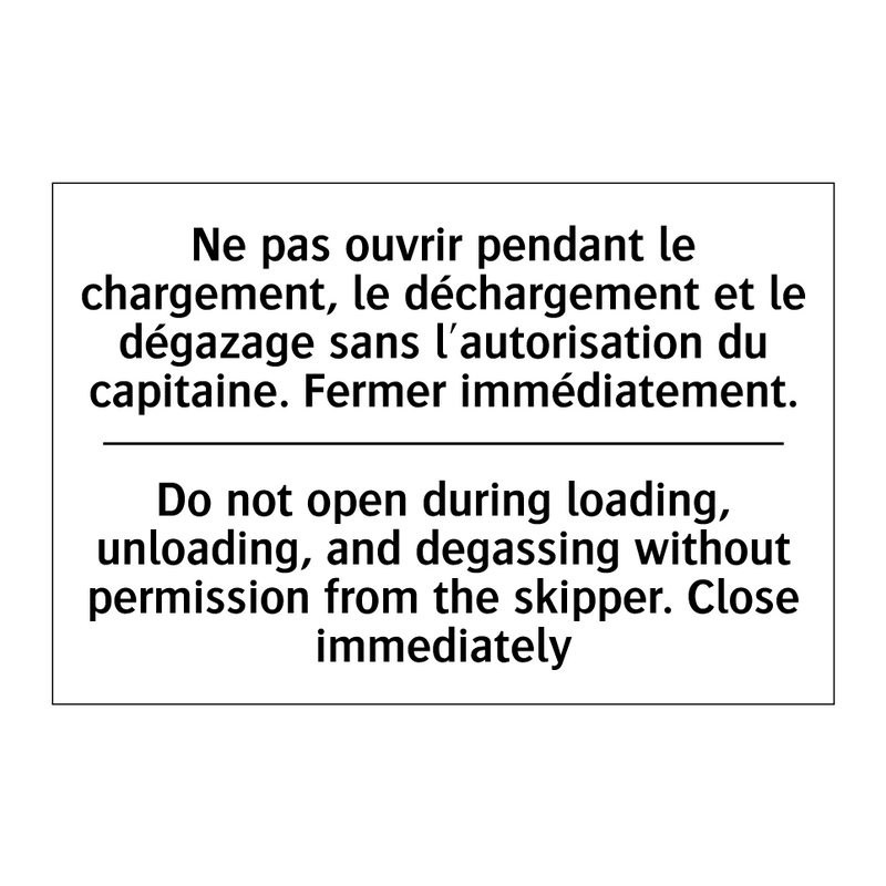 Ne pas ouvrir pendant le chargement,  /.../ - Do not open during loading, unloading,  /.../