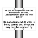 Ne pas utiliser pendant que des  /.../ - Do not operate while work is being  /.../