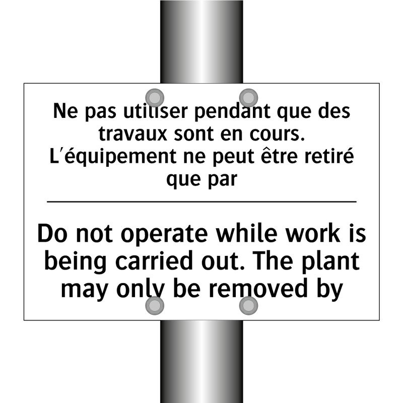 Ne pas utiliser pendant que des  /.../ - Do not operate while work is being  /.../