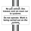 Ne pas utiliser. Des travaux sont  /.../ - Do not operate. Work is being  /.../