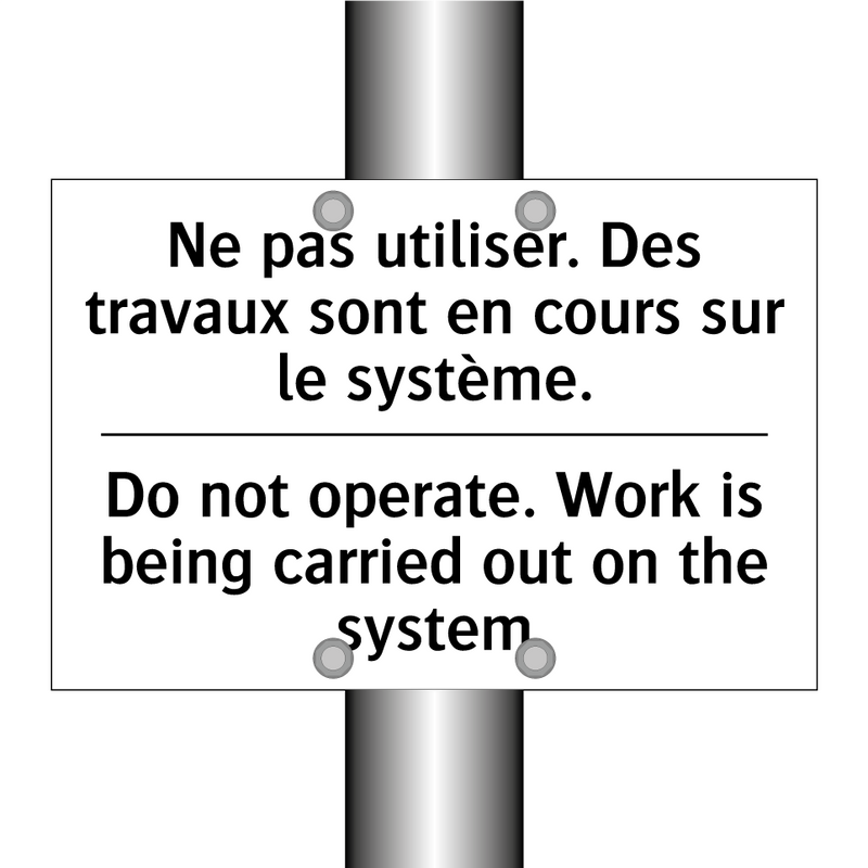 Ne pas utiliser. Des travaux sont  /.../ - Do not operate. Work is being  /.../