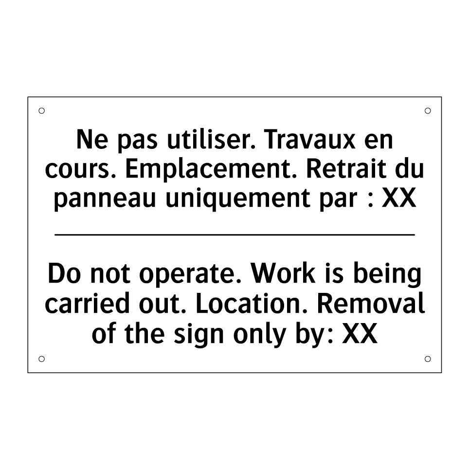 Ne pas utiliser. Travaux en cours.  /.../ - Do not operate. Work is being  /.../