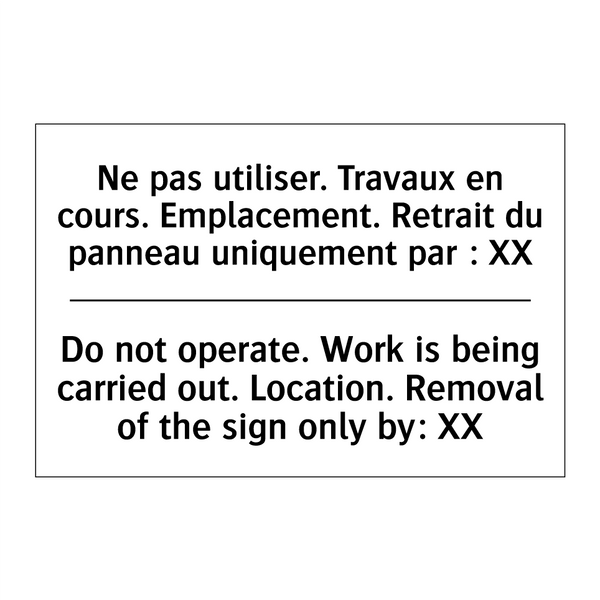 Ne pas utiliser. Travaux en cours.  /.../ - Do not operate. Work is being  /.../