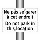 Ne pas se garer à cet endroit - Do not park in this location