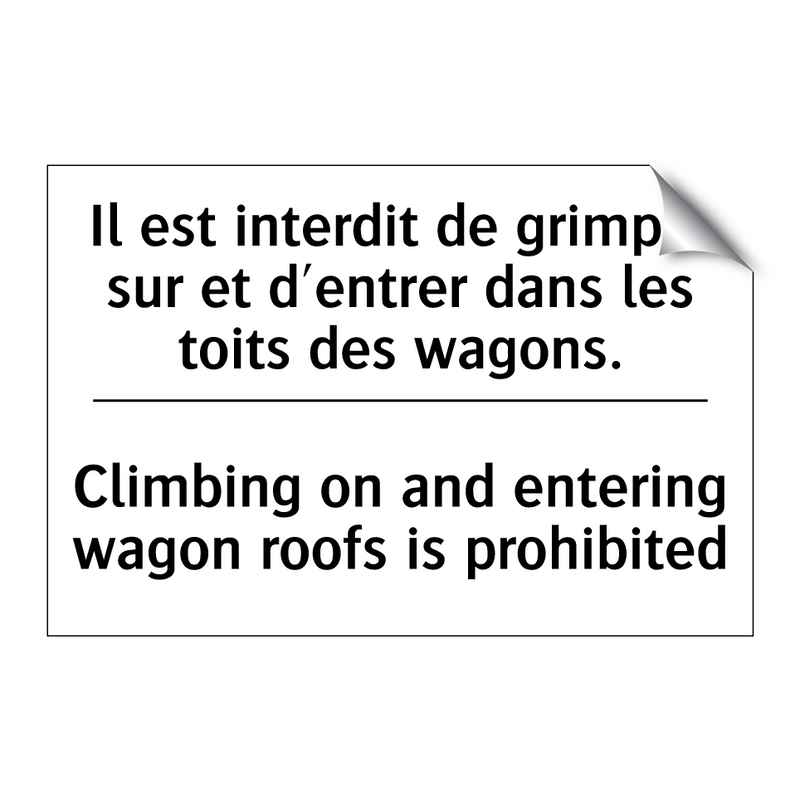 Il est interdit de grimper sur  /.../ - Climbing on and entering wagon  /.../