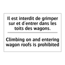 Il est interdit de grimper sur  /.../ - Climbing on and entering wagon  /.../