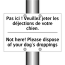 Pas ici ! Veuillez jeter les déjections  /.../ - Not here! Please dispose of your  /.../
