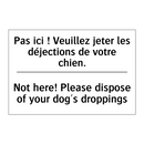 Pas ici ! Veuillez jeter les déjections  /.../ - Not here! Please dispose of your  /.../
