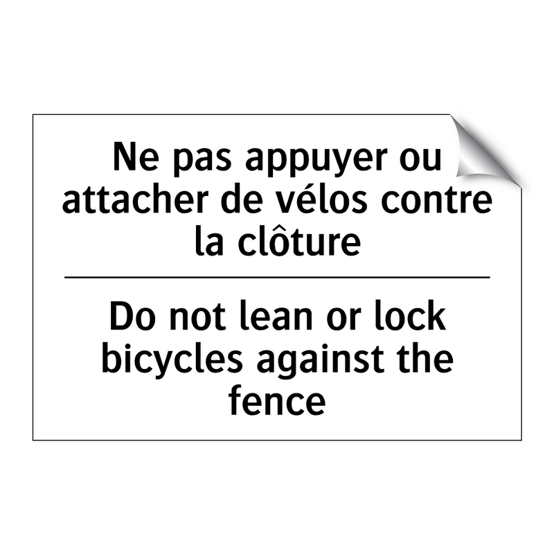 Ne pas appuyer ou attacher de  /.../ - Do not lean or lock bicycles against  /.../