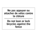 Ne pas appuyer ou attacher de  /.../ - Do not lean or lock bicycles against  /.../