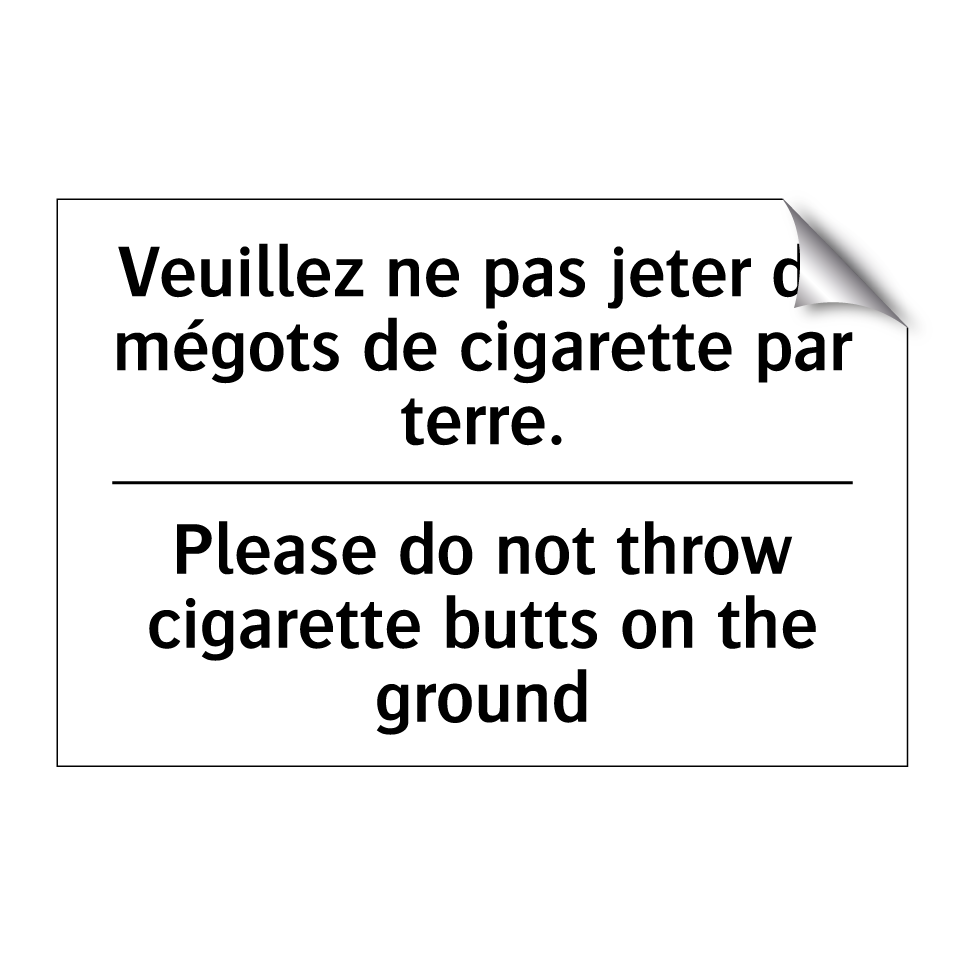 Veuillez ne pas jeter de mégots  /.../ - Please do not throw cigarette  /.../