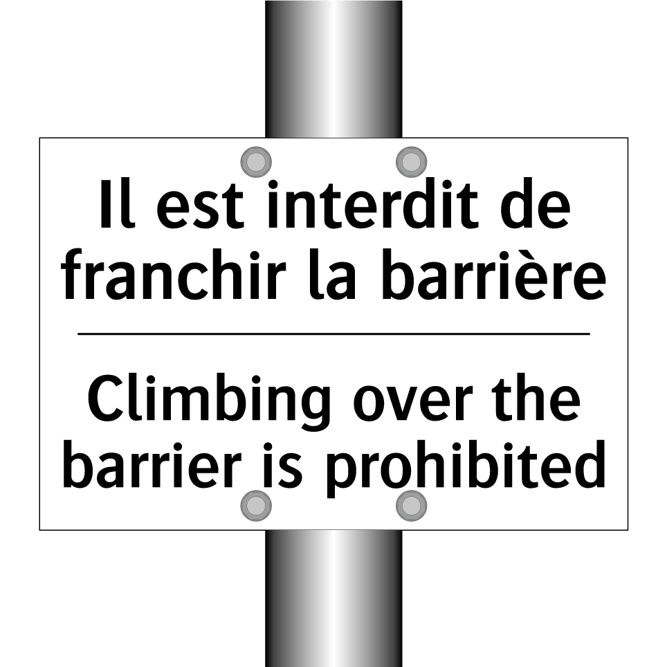 Il est interdit de franchir la  /.../ - Climbing over the barrier is prohibited /.../