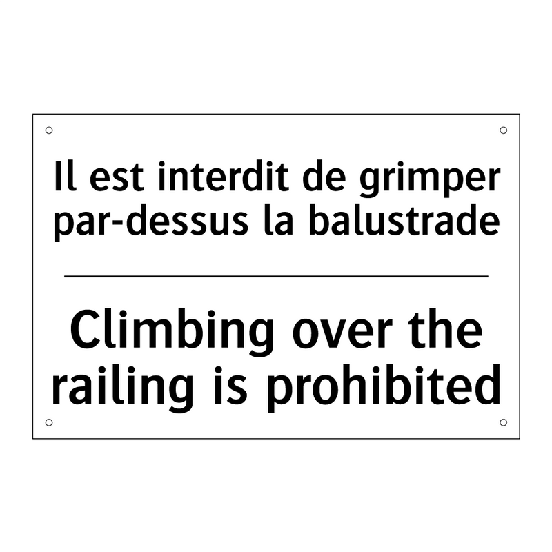Il est interdit de grimper par-dessus  /.../ - Climbing over the railing is prohibited /.../