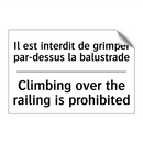 Il est interdit de grimper par-dessus  /.../ - Climbing over the railing is prohibited /.../