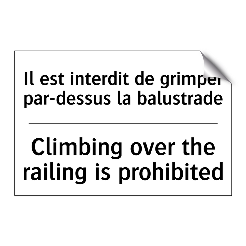 Il est interdit de grimper par-dessus  /.../ - Climbing over the railing is prohibited /.../