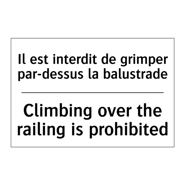 Il est interdit de grimper par-dessus  /.../ - Climbing over the railing is prohibited /.../