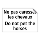 Ne pas caresser les chevaux - Do not pet the horses