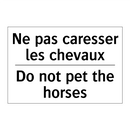 Ne pas caresser les chevaux - Do not pet the horses