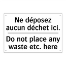 Ne déposez aucun déchet ici. - Do not place any waste etc. here /.../