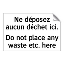 Ne déposez aucun déchet ici. - Do not place any waste etc. here /.../