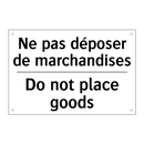 Ne pas déposer de marchandises - Do not place goods