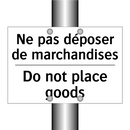 Ne pas déposer de marchandises - Do not place goods