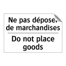 Ne pas déposer de marchandises - Do not place goods
