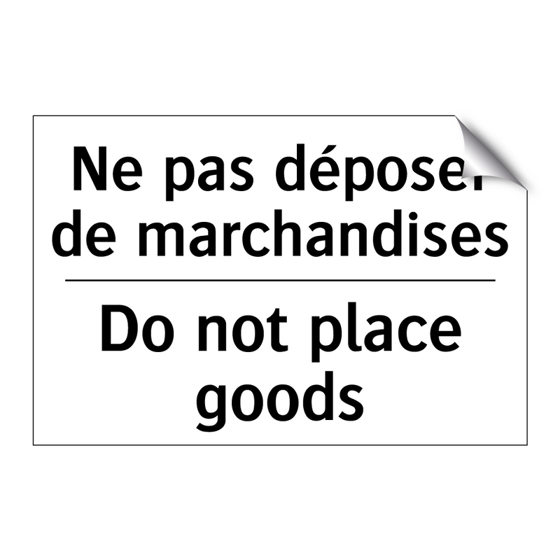 Ne pas déposer de marchandises - Do not place goods