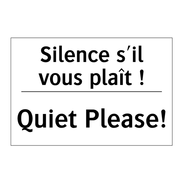 Silence s'il vous plaît ! - Quiet Please!